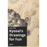 Kawanabe Kyosai's Drawing for Fun Vol I