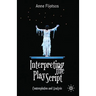 Interpreting the Play Script: Contemplation and Analysis