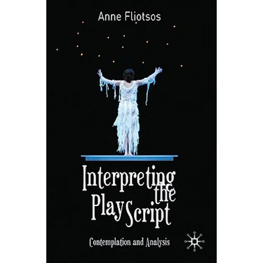 Interpreting the Play Script: Contemplation and Analysis
