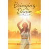 Bringing on the Dawn