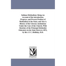 Indiana Methodism: Being An Account of the introduction, Progress, and Present Position of Methodism in the State; and Also A History of the Literary