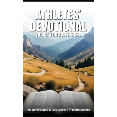 Athletes' Devotional You Can Do All Things...