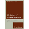 The Failure of Illiberalism: Essays on the Political Culture of Modern Germany