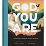 God, You Are: 20 Promises from the Psalms for Kids