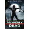 Properly Dead