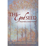 The God Seed: Probing the Mystery of Spiritual Development