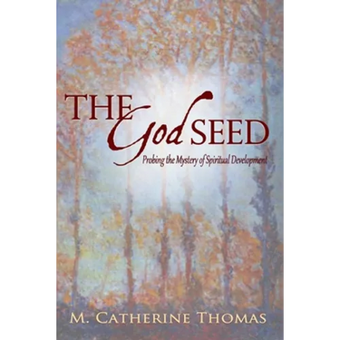 The God Seed: Probing the Mystery of Spiritual Development