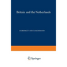 Britain and the Netherlands: Volume IV Metropolis, Dominion and Province