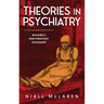 Theories in Psychiatry: Building a Post-Positivist Psychiatry