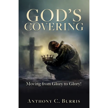 God's Covering: Moving from Glory to Glory!