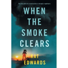 When the Smoke Clears