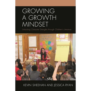 Growing a Growth Mindset: Unlocking Character Strengths Through Children's Literature