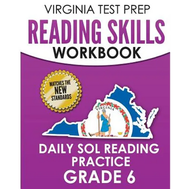 VIRGINIA TEST PREP Reading Skills Workbook Daily SOL Reading Practice Grade 6: Preparation for the SOL Reading Tests