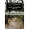 A Way With Words: Poems, prose, and Other Masterpieces, Book 1