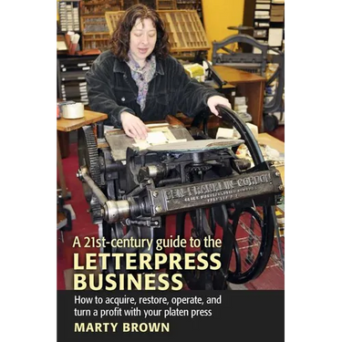 A 21st-Century Guide to the Letterpress Business