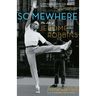 Somewhere: The Life of Jerome Robbins