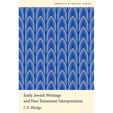 Early Jewish Writings and New Testament Interpretation