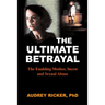 The Ultimate Betrayal: The Enabling Mother, Incest and Sexual Abuse