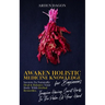 Awaken Holistic Medicine Knowledge for Beginners: Imagine Having Secret Herbs in the Palm of Your Hand: Look Inside