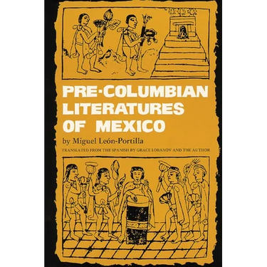 Pre-Columbian Literatures of Mexico: Volume 92