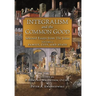 Integralism and the Common Good: Selected Essays from The Josias (Volume 1: Family, City, and State)