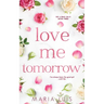 Love Me Tomorrow
