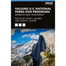 Valuing U.S. National Parks and Programs: America's Best Investment