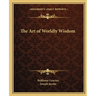 The Art of Worldly Wisdom