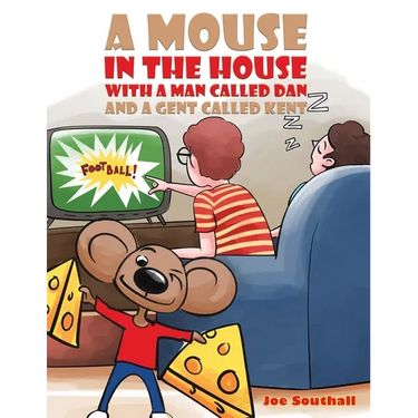 A Mouse in the House with a Man Called Dan and a Gent Called Kent