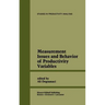 Measurement Issues and Behavior of Productivity Variables