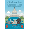 Chickens Are Animals, Too!: Fannie Goes to Washington