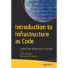 Introduction to Infrastructure as Code: A Brief Guide to the Future of Devops