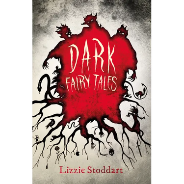 Dark Fairy Tales; A Disturbing Collection of the Original Stories