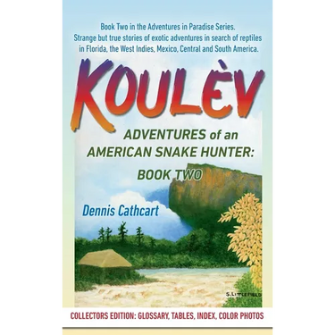 Koul钁: Adventures of an American Snake Hunter, Book Two