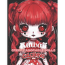 Kawaii Creepy Adorable Dolls Coloring Book: Cute and Creepy Anime Dolls Ages 10 and up