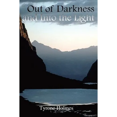 Out of Darkness and Into the Light