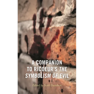 A Companion to Ricoeur's the Symbolism of Evil