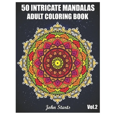 50 Intricate Mandalas: Adult Coloring Book with 50 Detailed Mandalas for Relaxation and Stress Relief (Volume 2)