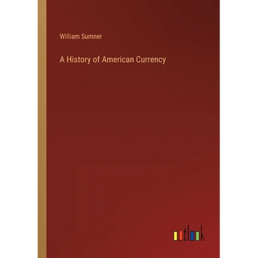 A History of American Currency