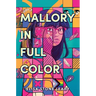 Mallory in Full Color