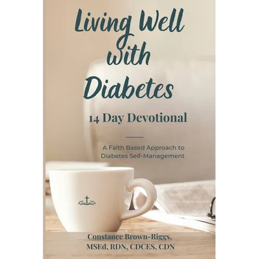 Living Well with Diabetes 14 Day Devotional: A Faith Based Approach to Diabetes Self-Management