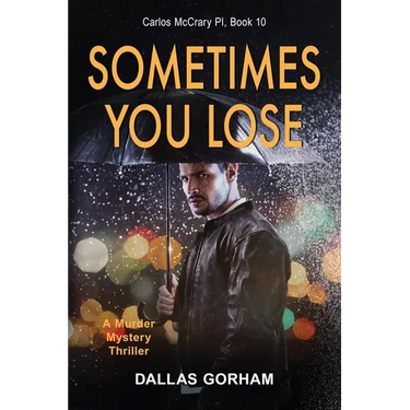 Sometimes You Lose: A Murder Mystery Thriller
