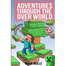 Adventures Through the Over World Book Two: Steven and the Island of Bones
