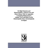 On High Potencies and Homoeopathics. Clinical Cases and Observations, With An Appendix, Containing Hahnemann'S original Views and Rules On the Homoeop