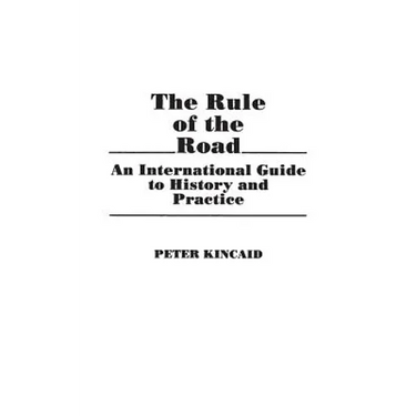 The Rule of the Road: An International Guide to History and Practice