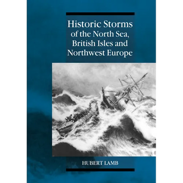 Historic Storms of the North Sea, British Isles and Northwest Europe