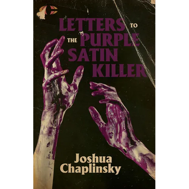 Letters to the Purple Satin Killer