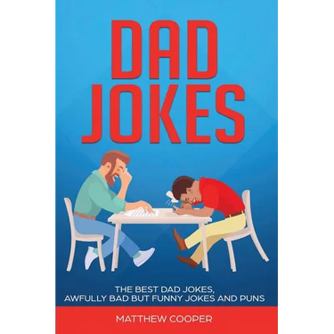 Dad Jokes: The Best, Dad Jokes, Awfully Bad but Funny Jokes and Puns