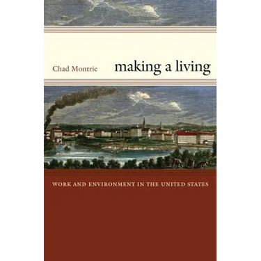 Making a Living: Work and Environment in the United States