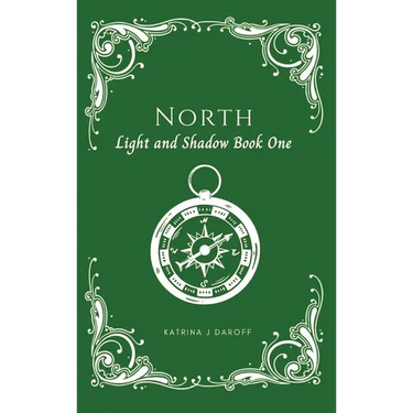 North: Light and Shadow Book One